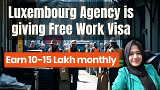 Free Luxembourg agency🇱🇺Luxembourg free work visa 2024-2025 jobs in Luxembourg apply from Pakistan