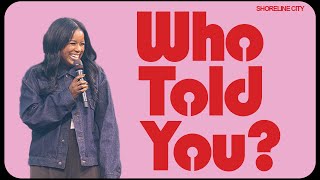 Who Told You? | Pastor Oneka McClellan | Orchid