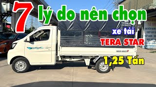 7 lý do nên mua xe tải Tera Star 1,25 tấn - Không thể tin nổi