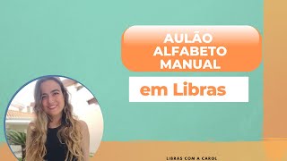 Aulão de Libras - Alfabeto Manual