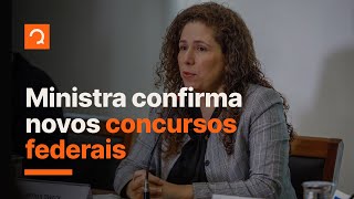 Concursos Federais 2024: ministra confirma novos editais | notícias de concurso #aovivo