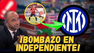 🚨¡BOMBAZO EN INDEPENDIENTE!🔴ÚLTIMAS NOTICIAS DE INDEPENDIENTE!