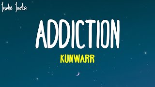 Kunwarr - Addiction (Lyrics)