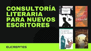 CONSULTORIA LITERARIA PARA NUEVOS ESCRITORES