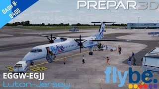 [P3D V5.2] l FlyBe Dash 8 Q400 l London (Luton) - Jersey l Vatsim Full Flight