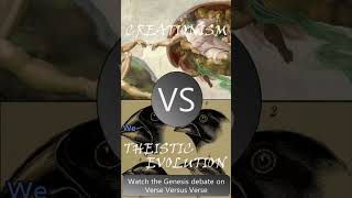 Creationism vs. Theistic Evolution Genesis Debate: A Losing Battle Against Galileo