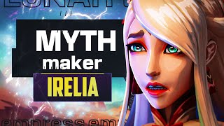 MYTHMAKER Irelia Tested and Rated! - LOL