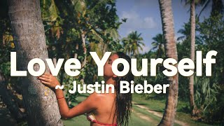 Justin Bieber - Love Yourself (Lyrics)