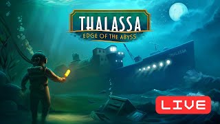 First Stream! Thalassa Edge of the Abyss Playthrough