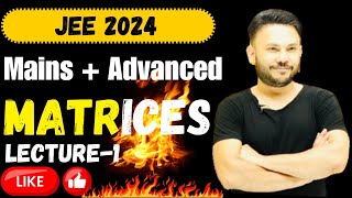 JEE Mains 2024 :: Matrices  ||  L 1  || Types of Matrix || IIT JEE | Class 12 Shivang Gupta