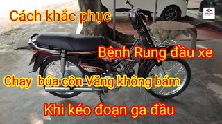 Cách khắc phục - Bệnh Rung đầu do Côn Văng không bám.