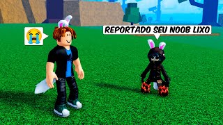 ACABOU! 😪 Fui REPORTADO por UM DESUMILDE no Blox Fruits