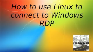 Connect to Windows Computer Remotely Using Linux