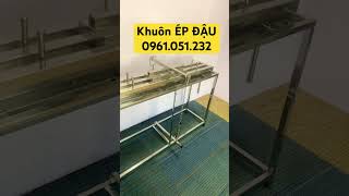 Khuôn ép đậu phụ | khuôn ép đậu hũ #khuonepdau #maylamdau