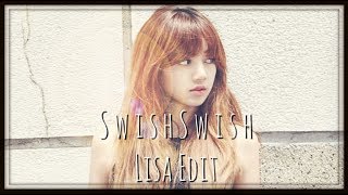 Swish Swish || Lisa Blackpink Edit