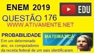 probabilidade  questão 176  ENEM 2019