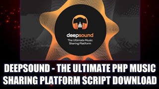 DeepSound - The Ultimate PHP Music Sharing Platform Script Download  || Music Steaming Script