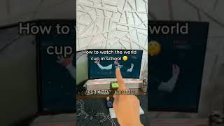 How to watch the world cup in school #shorts #football #2022 #worldcup