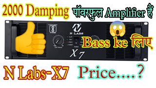 N Labs-X7 !! 7000 Watt Amplifier !! Bass ke liye पॉवरफुल Amplifier !! Price भी 👍 !! AK Dj vlog