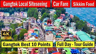 Gangtok Local Siteseeing | 10 Best Places in Gangtok | Car Fare | Local Food | Full Day Tour | Ep-5