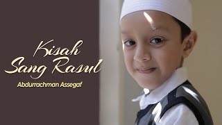 Abdurrachman Assegaf - Kisah Sang Rasul (Official Music Video)