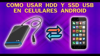 Como usar SSD y HDD externos USB para hacer respaldos de tus archivos de Celulares Android | SOPTECO