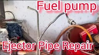 How to fuel pump ejector pipe repair pump ejector pipe repair