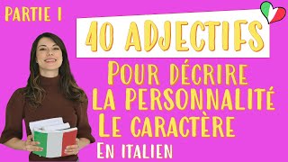 🇮🇹 40 adjectifs à connaître pour décrire le caractère d’une personne en italien (1/2)