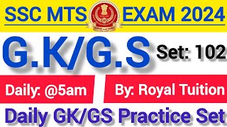 SSC MTS Most Imp GK/GS Practice Set 2024/SSC MTS GK/GS Practice #Set102 In Hindi/By Royal Tuition