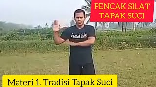 Materi Pencak Silat 1. TRADISI TAPAK SUCI