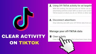 How To Clear Activity On TikTok On PC