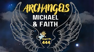 Archangel Michael & Lady Faith | Angel number 444