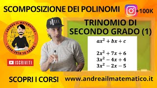 TRINOMIO DI SECONDO GRADO (1) - SCOMPOSIZIONI - BASI MATEMATICHE