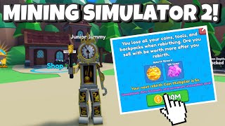 I GOT MY FIRST REBIRTH IN MINING SIMULATOR 2!! (Roblox)