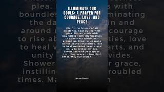 Illuminate Our Souls: A Prayer for Courage, Love, and Peace