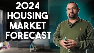 2024 Housing Market Forecast