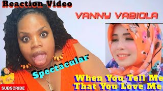 WHEN YOU TELL ME THAT YOU LOVE ME- Vanny Vabiola (Reaction Video)