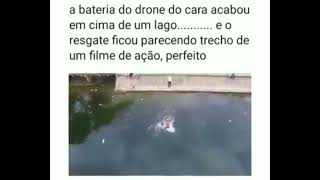 A bateria do drone do cara acabou em cima de um lago...