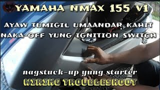 NMAX NAKAANDAR ANG STARTER KAHIT NAKAOFF ANG IGNITION SWITCH