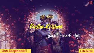 Radhe Krishna sad slowed and reverb |Deep relaxing soulful bhajan|Lofi mix