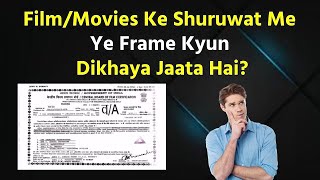 Film/Movies Ke Shuruwat Me Ye Frame Kyun Dikhaya Jaata Hai?