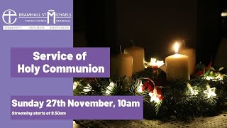 Service of Holy Communion | Advent Sunday