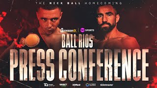 LIVE PRESS CONFERENCE! Nick Ball vs Ronny Rios WBA World Featherweight Championship Homecoming Fight