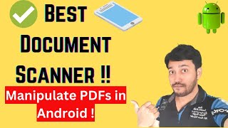 Scan Documents in Android Mobile | Merge, Split, Rearrange pages and Annotate PDFs in Mobile