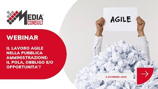 IL LAVORO AGILE NELLA PUBBLICA AMMINISTRAZIONE: IL POLA, OBBLIGO E/O OPPORTUNITA'?