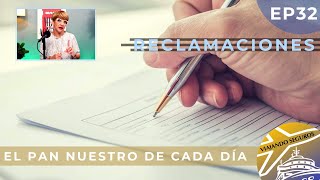 Reclamaciones, El Pan Nuestro de Cada Día / Viajando Seguros Ep 32