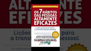 Os 7 Hábitos Poderosos que Transformam Vidas! Descubra o Segredo das Pessoas Altamente Eficazes