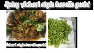 Achari style karelle gosht recipe#spicy karelle gosht#kitchen with Munazza Amir