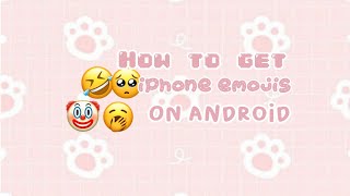 how to get iphone emojis on android