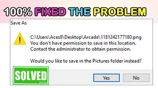 Fix you don’t have permission to save in this location windows 10 / 11